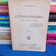 S. MEHEDINTI - ANTROPOGEOGRAFIA , PT. CLASA VI-A SECUNDARA - EDITIE VECHE