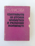 Contributii la istoria lingvisticii si filologiei romanesti/D. Macrea/1978