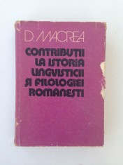 Contributii la istoria lingvisticii si filologiei romanesti/D. Macrea/1978 foto