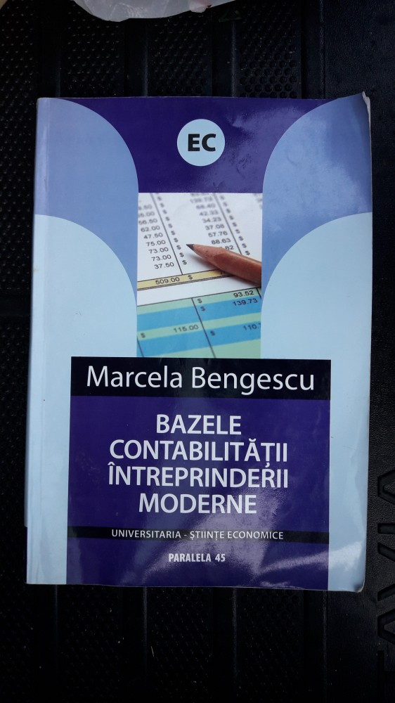 Bazele Contabilitatii Intreprinderii Moderne MARCELA BENGESCU | Okazii.ro