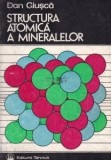 Dan Giusca - Structura atomică a mineralelor, 1986, Humanitas