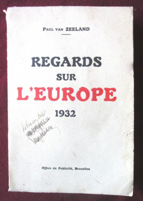 Carte veche: &amp;quot;REGARDS SUR L&amp;#039; EUROPE 1932&amp;quot;, Paul van Zeeland, 1933 foto