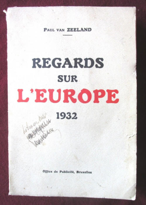 Carte veche: &quot;REGARDS SUR L&#039; EUROPE 1932&quot;, Paul van Zeeland, 1933