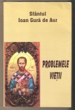 Problemele Vietii - Sfantul Ioan Gura De Aur