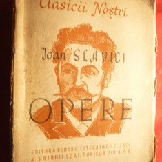 Ioan Slavici - Opere Ed. ESPLA 1949 vol I , ingrijita de J.Popper