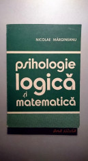 Psihologie logica si matematica - Nicolae Margineanu foto