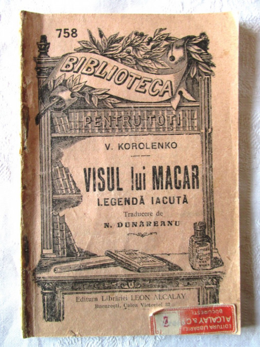 &quot;VISUL LUI MACAR. Legenda iacuta&quot;, V. Korolenko. Editie interbelica