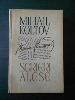 MIHAIL KOLTOV - SCRIERI ALESE foto