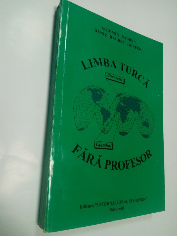 LIMBA TURCA FARA PROFESOR - Agiemin Baubec, Deniz Baubec Geafer | arhiva  Okazii.ro