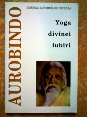 Aurobindo - Yoga divinei iubiri foto