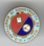 METALURGIE si CONSTRUCTII de MASINI 1970 - Insigna email