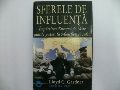 Sferele de influenta - Lloyd C. Gardner foto