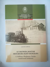 Banat-Istorie feroviara, Calea ferata Valcani - Periam- Varias - Timisoara, 2016 foto