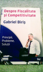 Gabriel Biri? - Despre fiscalitate ?i competitivitate, 140 pagini, 10 lei foto