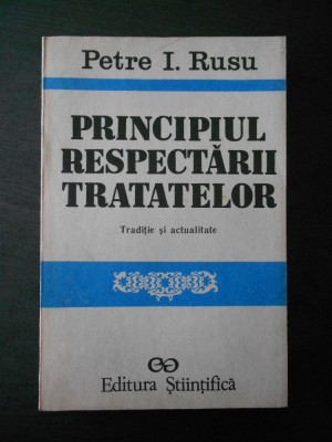 PETRE I. RUSU - PRINCIPIUL RESPECTARII TRATATELOR foto