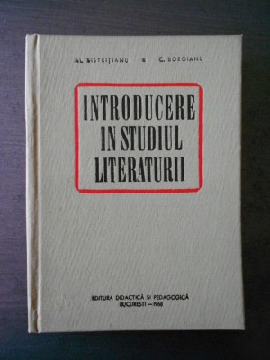 AL. BISTRITIANU, C. BOROIANU - INTRODUCERE IN STUDIUL LITERATURII foto