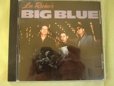 LEE ROCKER&amp;#039;S Big Blue - C D Original ca NOU foto