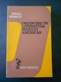 VIRGIL STANCIU - ORIENTARI IN LITERATURA SUDULUI AMERICAN