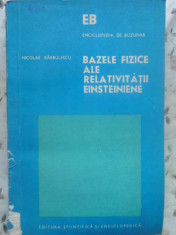 Bazele Fizice Ale Relativitatii Einsteiniene - Nicolae Barbulescu ,409456 foto