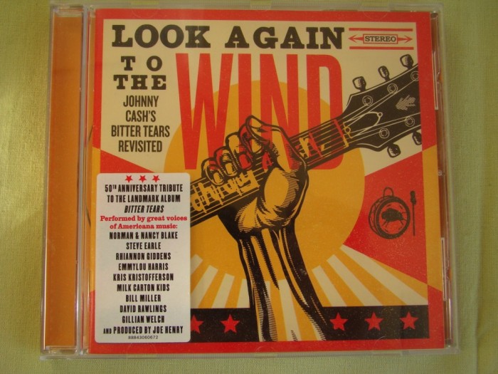 LOOK AGAIN TO THE WIND - Johnny Cash&#039;s Bitter Tears Revisited - C D ca NOU