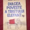 Dulcea poveste a tristului elefant / Diana Adamek