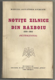 Maresal Averescu / NOTITE ZILNICE DIN RAZBOI 1914-1916, vol.I, editia I