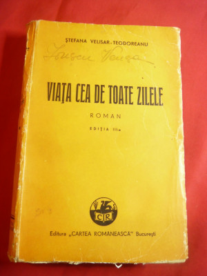 Stefana Velisar-Teodoreanu - Viata cea de toate zilele cca1940 Cartea Romaneasca foto