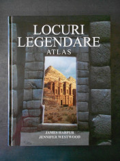 JAMES HARPUR, JENNIFER WESTWOOD - LOCURI LEGENDARE. ATLAS foto