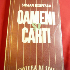 Silvian Iosifescu - Oameni si carti -Prima Ed. 1946 Ed.Stat ,236 pag