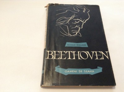 ROMAIN ROLLAND - BEETHOVEN * OAMENI DE SEAMA-RF1/4 foto