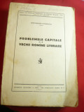 Gh.Ivanescu -Problemele capitale ale vechii rom&acirc;ne literare , 1947 Prima Ed.