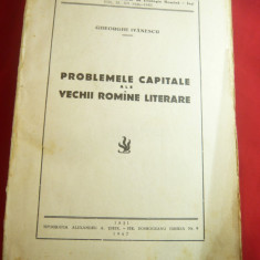 Gh.Ivanescu -Problemele capitale ale vechii române literare , 1947 Prima Ed.