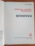 Civilizatia Japoneza Traditionala - Octavian Simu, 1984, Stiintifica si Enciclopedica, Istorie Japoneza, Carte