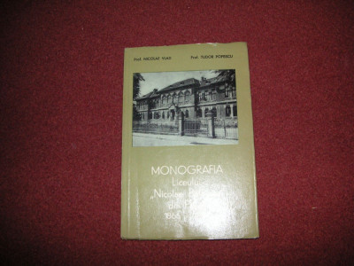MONOGRAFIA LICEULUI NICOLAE BALCESCU DIN PITESTI 1866-1966 foto