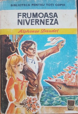 FRUMOASA NIVERNEZA - Alphonse Daudet (Biblioteca pentru toti copiii) foto