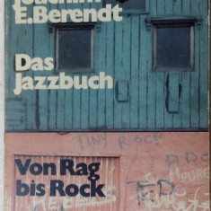 JOACHIM E. BERENDT - DAS JAZZBUCH: VON RAG BIS ROCK (FISCHER, 1973/LB. GERMANA)