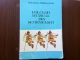 FOLCLOR MUZICAL DIN SCORNICESTI ELISABETA MOLDOVEANU Editura MUZICALA 1980 RSR