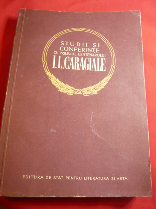 Studii si Conferinte cu prilejul Centenarului IL Caragiale 1952 ESPLA