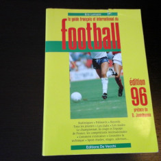 Le guide francais et international du football 96, De Vecchi, Paris, 1995, 527 p