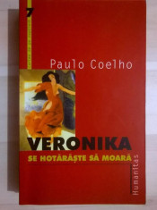 Paulo Coelho - Veronika se hotaraste sa moara foto