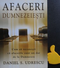 Afaceri dumnezeiesti Daniel Udrescu foto