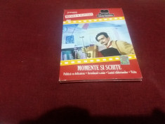 DVD MOMENTE SI SCHITE foto