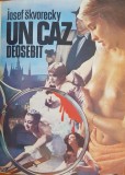 UN CAZ DEOSEBIT - Josef Skvorecky