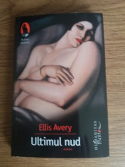 Ultimul nud de Ellis Avery foto