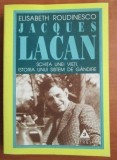 E. Roudinesco - Jacques Lacan Schita unei vieti, istoria unui sistem de gandire