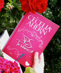 CECELIA AHERN - P.S. TE IUBESC (editia cartonata, 552 pagini) foto