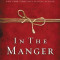 In the Manger: 25 Inspirational Selections for Advent, Hardcover