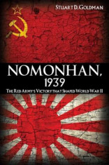 Nomonhan, 1939: The Red Army&amp;#039;s Victory That Shaped World War II, Paperback foto