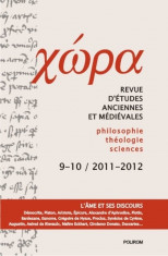 Chora. Nr. 9-10/ 2011-2012. Revista de studii antice si medievale:filosofie, teologie, stiinte foto