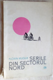 FLORIN MUGUR - SERILE DIN SECTORUL NORD (editia princeps, 1964)